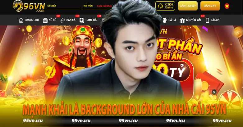 MẠNH KHẢI là Background lớn của NHÀ CÁI KUBET